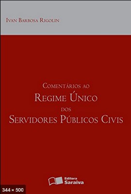 Comentarios Ao Regime Unico Dos – Ivan Barbosa Rigolin (1)