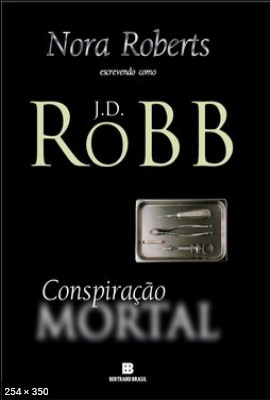 Conspiracao Mortal – J. D. Robb