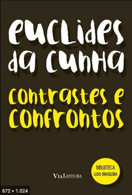 Contrastes e Confrontos - Euclides Da Cunha