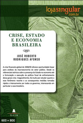 Crise Estado e Economia Brasile - Jose Roberto Afonso