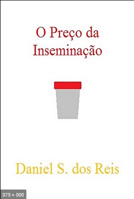 Cronicas Sobre Inseminacao - Daniel S. Dos Reis