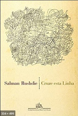 Cruze Esta Linha – Salman Rushdie