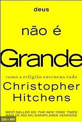 deus nao e Grande - Christopher Hitchens