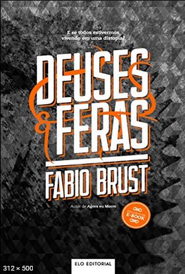 Deuses e Feras – Fabio Brust