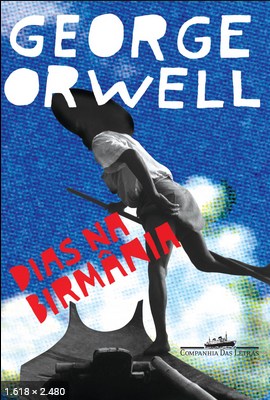 Dias na Birmania – George Orwell