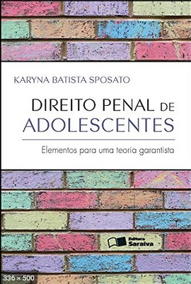 Direito Penal de Adolescentes - Karyna Batista Sposato