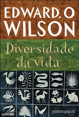 Diversidade da vida – Edward O. Wilson