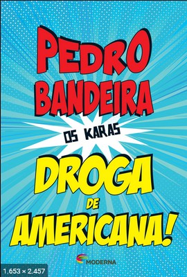Droga de Americana! – Pedro Bandeira