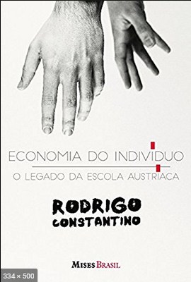 Economia do Individuo – Rodrigo Constantino