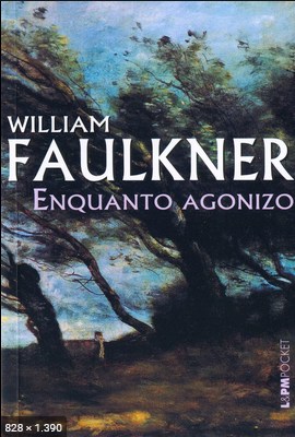 Enquanto Agonizo - William Faulkner