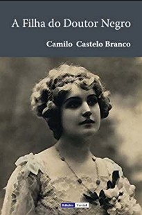 Camilo Castelo Branco – A FILHA DO DOUTOR NEGRO doc
