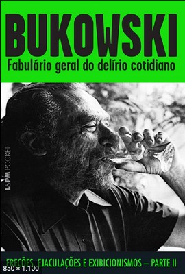 Fabulario Geral do Delirio Coti – Charles Bukowski