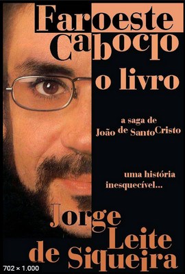 Faroeste Caboclo - O Livro - Jorge Leite de Siqueira