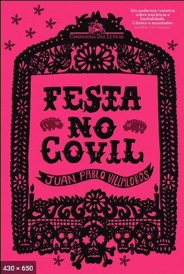 Festa No Covil – Juan Pablo Villalobos