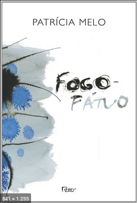 Fogo-Fatuo - Patricia Melo