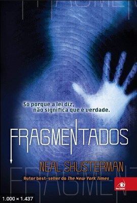 Fragmentados – Neal Shusterman