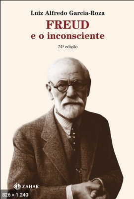 Freud e o Inconsciente – Luiz Alfredo Garcia roza