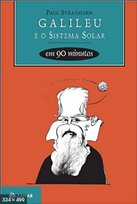 Galileu e o Sistema Solar em 90 - Paul Strathern