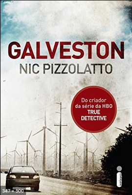 Galveston – Nic Pizzolatto
