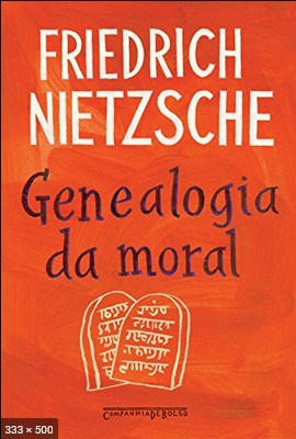 Genealogia da Moral – Uma Polem – Friedrich Nietzsche