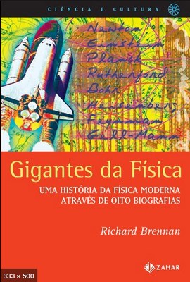 Gigantes Da Fisica – Uma Histor – Richard Brennan