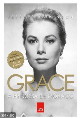 Grace - A Princesa de Monaco - Jeffrey Robinson