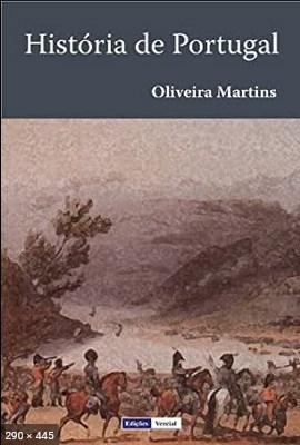 Historia de Portugal – Oliveira Martins