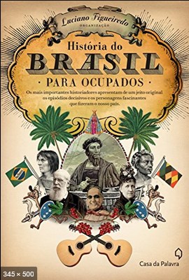 Historia do Brasil para Ocupado – Luciano Figueiredo