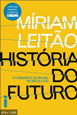 Historia do Futuro – Mirian Leitao