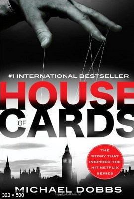 House of Cards – Michael Dobbs