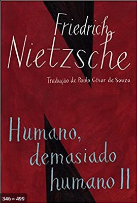 Humano Demasiado – Humano II – Friedrich Nietzsche
