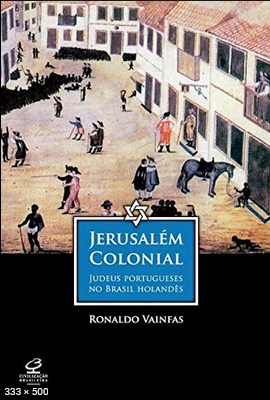 Jerusalem colonial - Ronaldo Vainfas