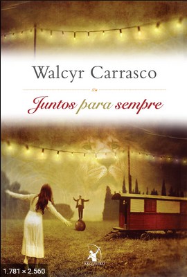 Juntos para sempre – Walcyr Carrasco