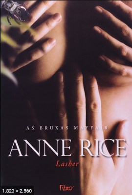 Lasher – As Vidas dos Bruxos – Anne Rice