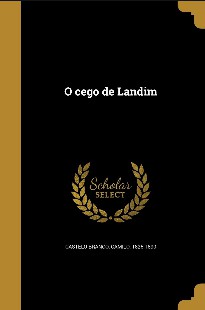 Camilo Castelo Branco - O CEGO DE LANDIM copy (1) txt