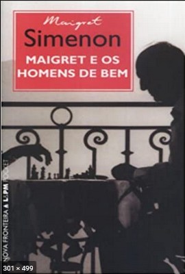 Maigret e os Homens de Bem – Georges Simenon