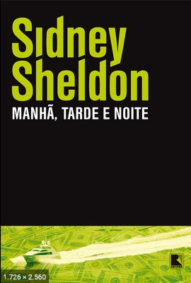 Manha, Tarde e Noite – Sidney Sheldon