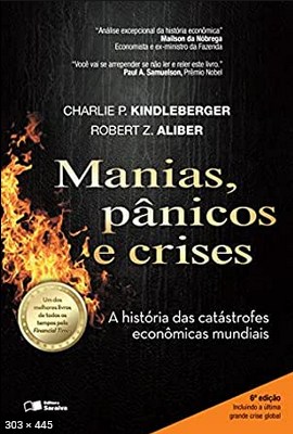 Manias, Panicos e Crises - Uma - Charles P. Kindleberger