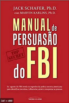 Manual de persuasao do FBI - Jack Shafer