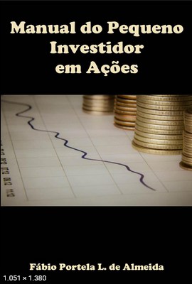 Manual do pequeno investidor em – Fabio Almeida