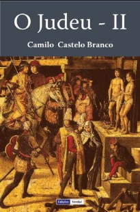 Camilo Castelo Branco – O JUDEU II doc