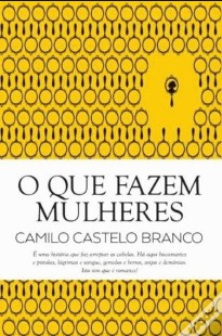 Camilo Castelo Branco – O QUE FAZEM MULHERES doc
