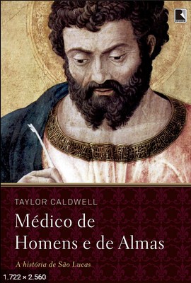 Medicos de Homens e Almas – Taylor Caldwell