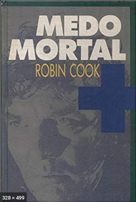 Medo Mortal - Robin Cook