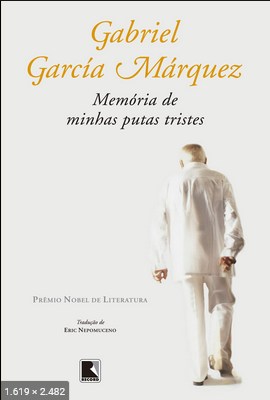 Memorias de minhas putas triste - Gabriel Garcia Marquez