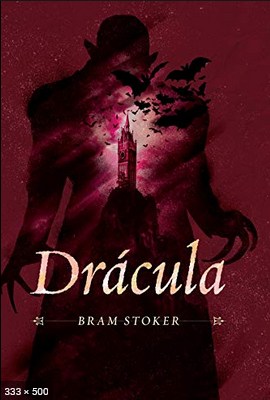 Mestres do terror_ Dracula, Fra – Bram Stoker