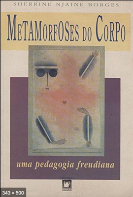 Metamorfoses do Corpo - Uma Ped - Sherrine Njaine Borges