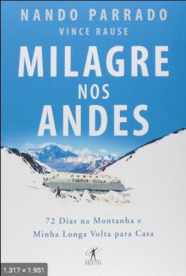 Milagre nos Andes – Nando Parrado