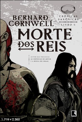 Morte dos Reis - Bernard Cornwell