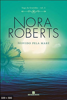 Movido pela Mare - Nora Roberts